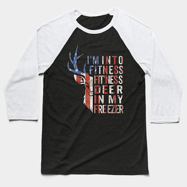 I'm Into Fitness Fit'ness Deer In My Freezer Baseball T-Shirt by Wintrly